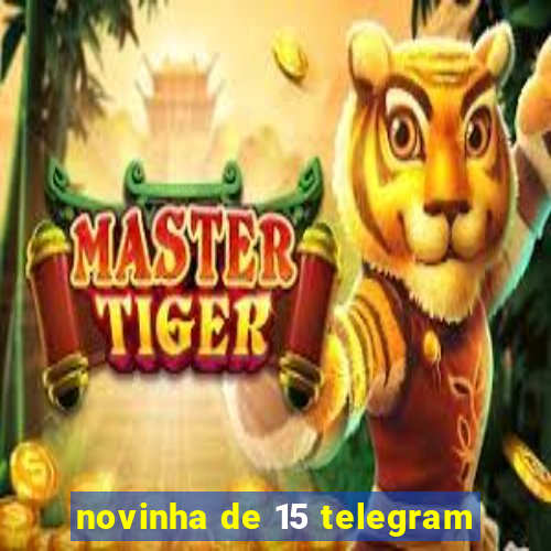 novinha de 15 telegram